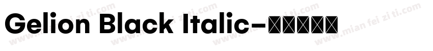 Gelion Black Italic字体转换